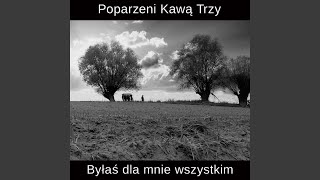 Byłaś dla Mnie Wszystkim [upl. by Merras598]