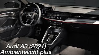 AmbienteLichtpaket plus im Audi A3 8Y 4K  Autophorie Extra [upl. by Fax888]