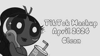 TIKTOK MASHUP APRIL 2024 CLEAN [upl. by Atrebor]