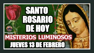 SANTO ROSARIO DE HOY A LA VIRGEN DE GUADALUPE MISTERIOS LUMINOSOS JUEVES 13 DE FEBRERO DE 2025 [upl. by Altheta]