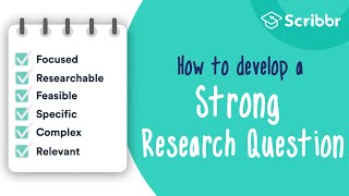 How to Develop a STRONG Research Question  Scribbr 🎓 [upl. by Ingrim]