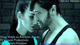 Wafa ne bewafai Remix  DJPriyesh [upl. by Schiff171]