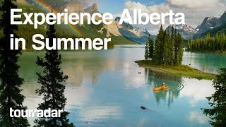 Experience Alberta in Summer [upl. by Dlareg520]