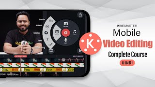 KineMaster  Professional Mobile Video Editing Tutorial  Complete Video Editing Course In Hindi [upl. by Ardnek779]