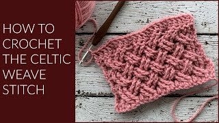 How to Crochet the Celtic Weave Stitch [upl. by Annoj]