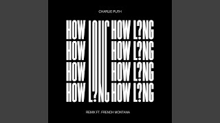 How Long feat French Montana Remix [upl. by Cullan949]