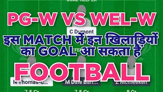 PGW vs WELW Football dream11 team  A League  PGW vs WELW Football dream11 team prediction win [upl. by Haerr172]