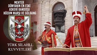 Mehter Dünyanın En Eski Askeri Bandosu  Hücum Marşı ve Gülbang [upl. by Fergus709]