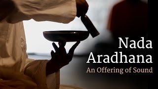 Nada Aradhana – An Offering of Sound in Dhyanalinga at Isha Yoga Center  Sadhguru [upl. by Chao]