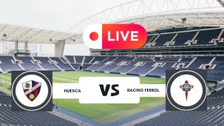 HUESCA VS RACING FERROL LIVE [upl. by Shelbi]