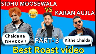 SIDHU MOOSE WALA VS KARAN AUJLA  Jhanjar  Latest Punjabi songs Roast video  Prrince Dmann [upl. by Cohbath239]