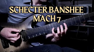 Schecter Banshee Mach 7 Lundgren M7 Pickups Demo [upl. by Avon]