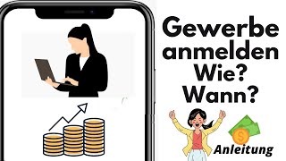 Gewerbe anmelden  Ab WANN WIE amp WO Gewerbeanmeldung ausfüllen Anleitung [upl. by Cobbie]