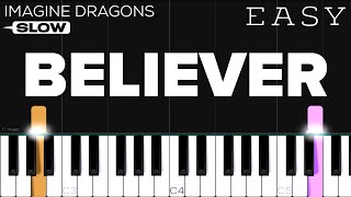 Imagine Dragons  Believer  SLOW EASY Piano Tutorial [upl. by Gujral]