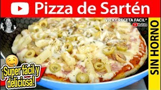 Cómo hacer 🍕PIZZA EN SARTEN Pizza sin horno  VickyRecetaFacil [upl. by Ayotahs]