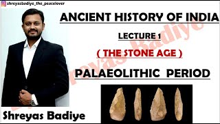 Palaeolithic Age  Stone Age  Ancient History of India [upl. by Wendy]