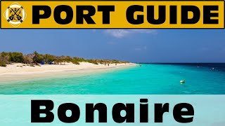 Port Guide Bonaire  Everything We Think You Should Know Before You Go  ParoDeeJay [upl. by Narine]