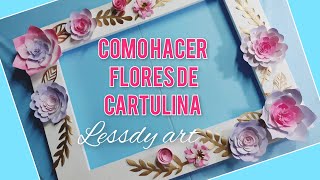 COMO HACER FLORES DE CARTULINA [upl. by Luiza]