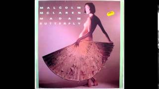 MALCOLM MCLAREN  Madam Butterfly 12quot Mix 1984 [upl. by Netsrak197]