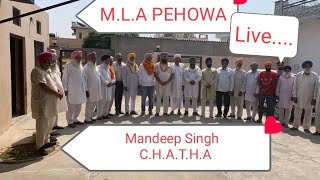 Pehowa MLA Mandeep Singh Chatha Live [upl. by Fanestil652]