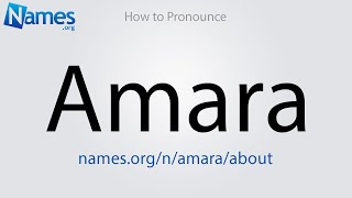 How to Pronounce Amara [upl. by Nameloc]