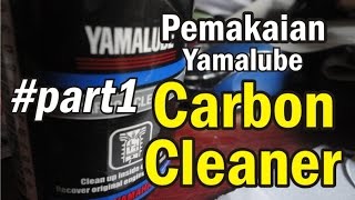 part1  Pemakaian Yamalube CARBON CLEANER [upl. by Quirita574]