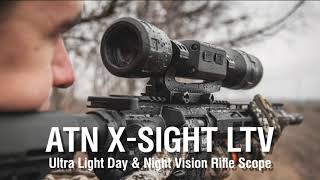 ATN XSight LTV  Ultra Light Day amp Night Vision Rifle Scope [upl. by Crelin]