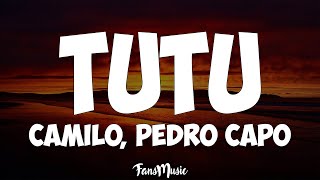 Camilo Pedro Capó  Tutu Letra [upl. by Forrest113]