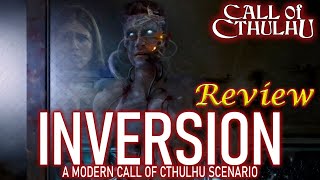 Call of Cthulhu Inversion  RPG Review [upl. by Kennet]