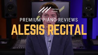 🎹Alesis Recital 88Key Beginner Digital Piano Review amp Demo  SemiWeighted Keys Lesson Mode🎹 [upl. by Vig]