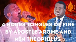 4 HOURS TONGUES OF FIRE  APOSTLE AROME OSAYI amp MIN THEOPHILUS [upl. by Carey]