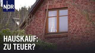 Haus kaufen  teuer wie nie  Doku  NDR  45 Min [upl. by Alodee]