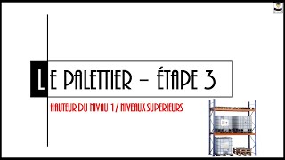 LE PALETTIER ETAPE 3 [upl. by Alaikim855]