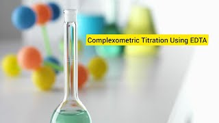 Complexometric Titration Using EDTA [upl. by Ecad]