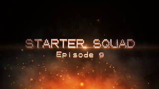 Starter Squad 9 Trailer [upl. by Given]