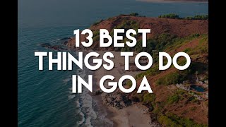 13 Best Things To Do in Goa India  Travel Guide [upl. by Milzie369]