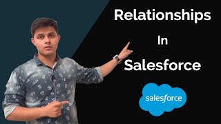 Understanding Relationships in Salesforce Basic  How relationship works in Salesforce [upl. by Euqinomad]