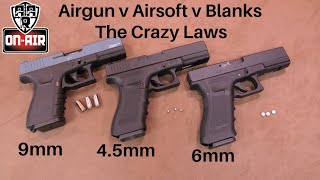 Airgun v Airsoft v Blanks and The Law [upl. by Jennie563]