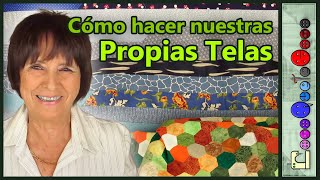 Cómo fabricar nuestras propias Telas Tutorial [upl. by Eulalia]