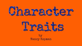 quotCharacter Traitsquot by Nancy Kopman [upl. by Emor]