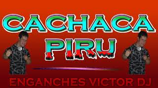 CACHACA PIRU ENGANCHADOS [upl. by Acinoev671]