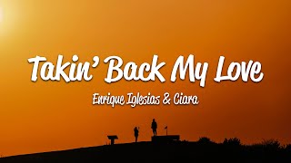 Enrique Iglesias  Takin Back My Love Lyrics ft Ciara [upl. by Merce71]