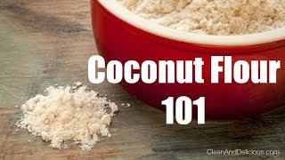 Coconut Flour 101  Everything You Need To Know [upl. by Hugibert]