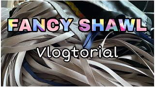 Fancy Shawl VLOGTORIAL New method for fringing shawls [upl. by Khalid872]