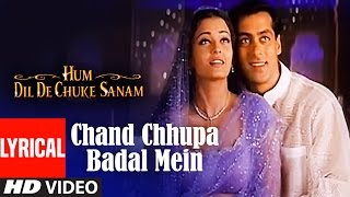 Chand Chhupa Badal Mein Lyrical Video  Hum Dil De Chuke Sanam  Udit NAlka YSalman Aishwarya Rai [upl. by Pan]