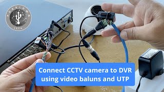 Connect CCTV camera to DVR using video baluns and UTP cable [upl. by Celesta]