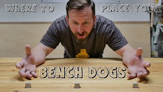 Where To Place Your Bench Dogs [upl. by Kenimod461]