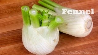 Fennel 101  How To Buy Store Prep amp Work With Fennel [upl. by Alliehs928]