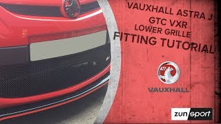 Vauxhall Astra J GTC VXR Lower Grille Fitting Tutorial [upl. by Swann]