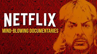 10 MindBlowing Netflix Documentaries Youll Want to Watch [upl. by Althea]